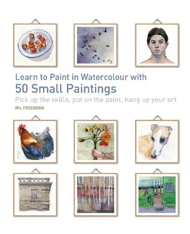 Learn To Paint In Watercolour With 50 Small Paintings
