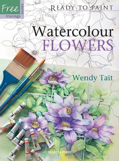 Ready To Paint: Watercolour Flowers