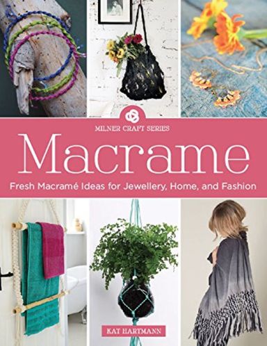 Macrame: Fresh Macrame Ideas