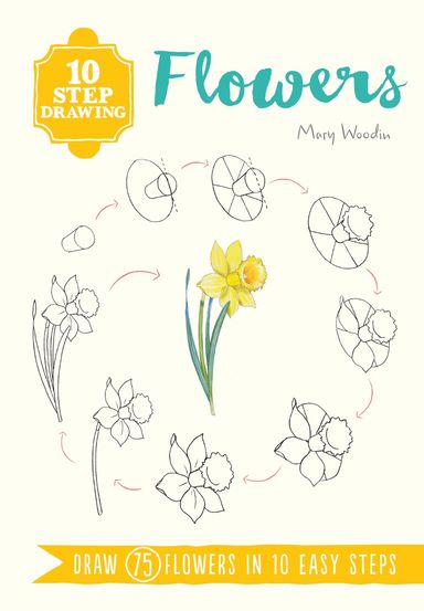 10 Step Drawing Books: Flowers