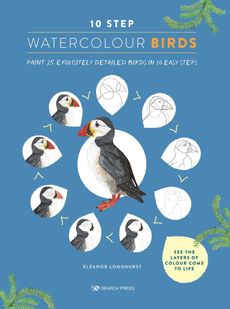 10 Step Watercolour Books: Birds