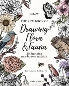 The Kew Book of Drawing Flora & Fauna
